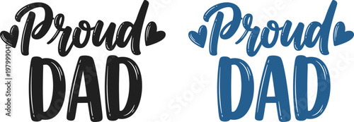 Celebrating fathers day 'proud dad' typography design for gifts cards and apparel a heartfelt tribute