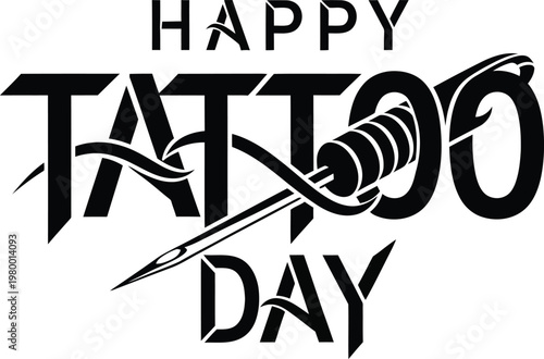 Happy tattoo day with tattoo machine and needle  tattoo art and design