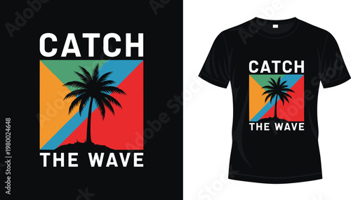 Catch the Wave tropical surf t-shirt design featuring a palm tree silhouette on a colorful geometric background for summer beach apparel