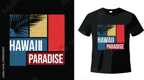 Stylized Hawaii Paradise T-shirt Design with Bold Colors and Tropical Palm Leaf for Summer Fashion Apparel