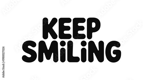 Bold Black "KEEP SMILING" Typography on White Background
