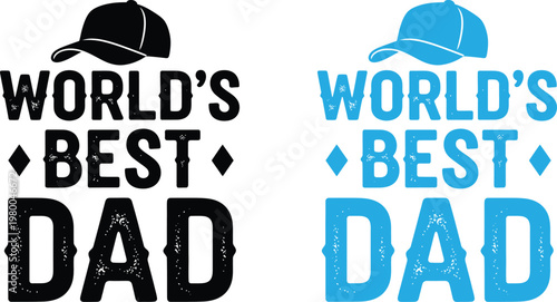 World's best dad typography a dual tone graphic design for father's day gifts