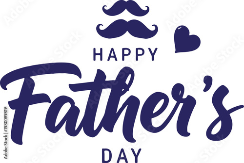 Happy father's day celebrating dads with heartfelt wishes and stylish mustache graphics