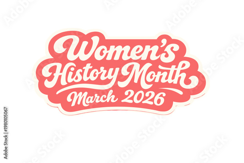 Women's History Month March 2026 Retro Groovy Typography Sticker. Pink Lettering Banner for International Women's Day Celebration and Female Empowerment. Vintage 70s Style Vector Illustration.