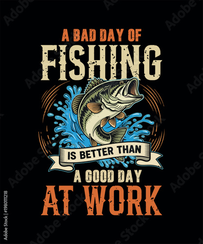 Funny Fishing Quote Graphic Bass Fish Illustration