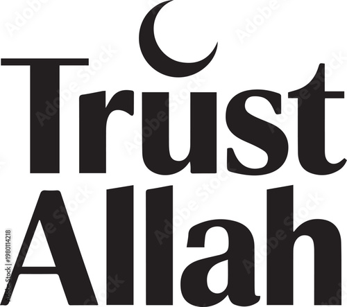 Trust Allah Islamic Typography – Bold Faith Quote with Crescent Moon and Arabesque Details