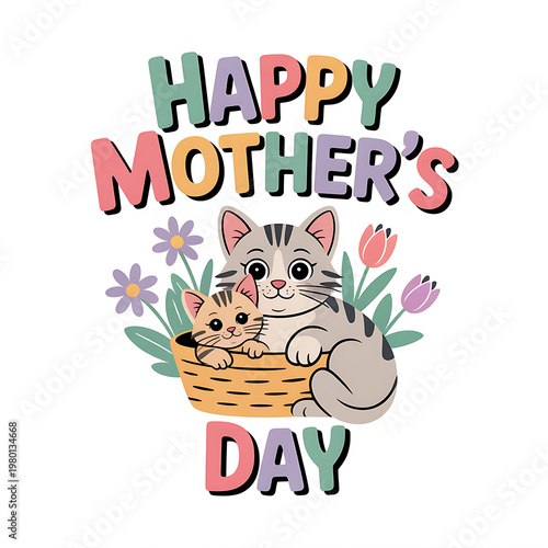 Happy Mother's Day illustration featuring a cute mother cat and kitten in a basket with flowers and tulips, a heartwarming celebration of maternal love