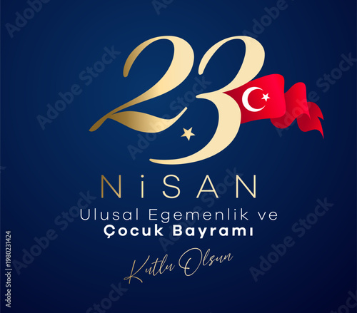 23 Nisan Ulusal Egemenlik ve Cocuk Bayramı Translation: Happy April 23 National Sovereignty and Children's Day.