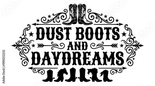 Dust boots and daydreams western vector graphic design