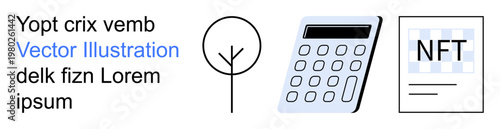Finance, digital economy, accounting, NFTs, modern technology, sustainability. Minimal tree, calculator and NFT document. Finance and digital economy concept