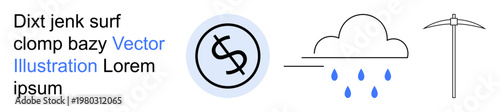 Finance, mining, weather forecasting, investment strategies, resource management, economic trends. Dollar sign in a circle, rainy cloud and pickaxe icon. Finance and mining visual