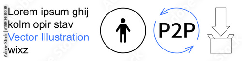 Peer-to-peer networks, data sharing, technology concepts, digital communication, file transfer, online services. Person icon, circular P2P symbol and download arrow pointing to a box. Peer-to-peer