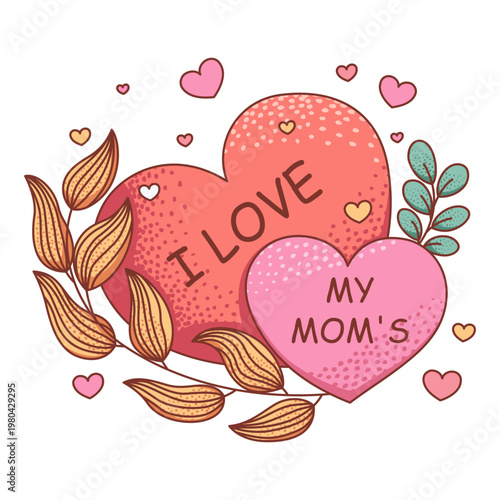 hand-drawn "I love my mom" heart typography graphic for greeting mother's day.