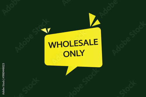 apply stickers now. Wholesale only , label the Apply now button. Wholesale only, template for the website. chat speech message. Banner promotion illustration vector design.
