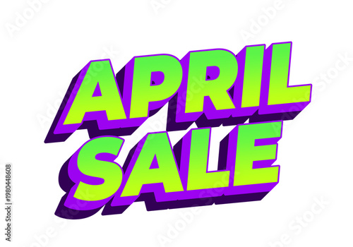 Bold 3d neon text reading APRIL SALE in lime green with purple shadow on white background