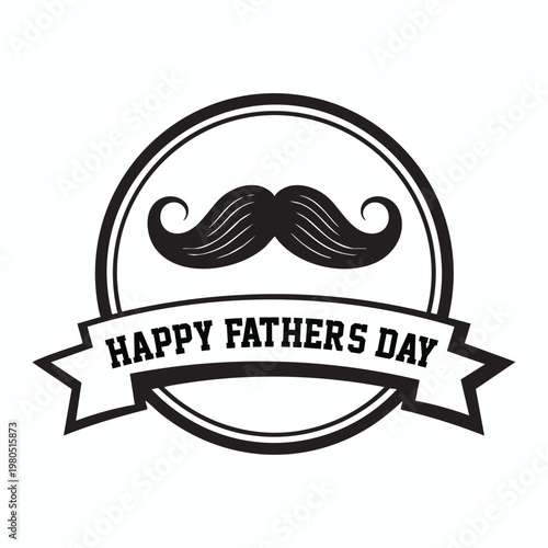 A black and white emblem featuring a mustache and happy fathers day text silhouette high quality