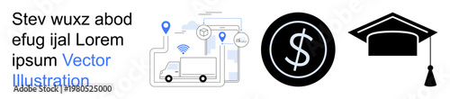 Logistics, finance, e-learning, education, money management, higher studies. Truck with location pins, dollar sign and graduation cap. Logistics and finance conceptual