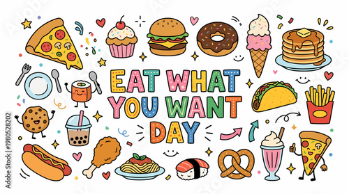 Eat What You Want Day - Fun Food Illustration