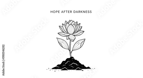 Line art illustration of a blooming lotus flower growing from a pile of dark soil with the text hope after darkness.