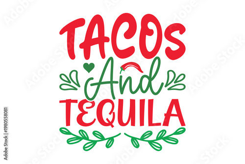 Tacos And Tequila