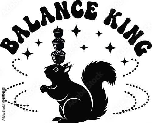 Squirrel balancing acorns on head with text Balance King