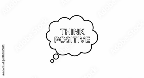 Thought bubble with "THINK POSITIVE" text on white background