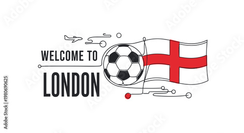 Creative graphic illustration of a soccer ball and English flag with Welcome to London text for travel and sports concept.