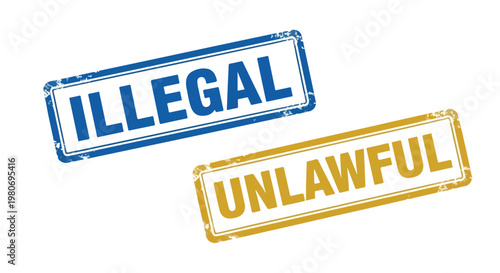 Two rubber stamps labeled Illegal and Unlawful in blue and gold ink, symbolizing legal violations and violations