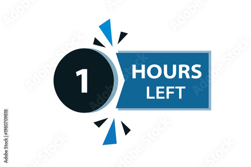 1 hour left promotional badge, creative symbol for flash sales, last minute deals, and urgent marketing.1 hour left professional vector illustration of a limited time offer and urgent reminder.
