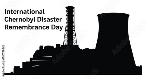 International Chernobyl Disaster Remembrance Day graphic featuring a nuclear power plant