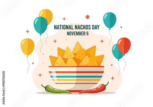 National nachos day on november 6 with bowl of nachos and balloons