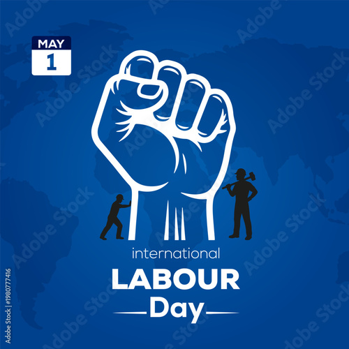 Poster for International Labour Day on May 1st. Features a raised fist of solidarity, worker silhouettes, and a world map on a blue gradient background.