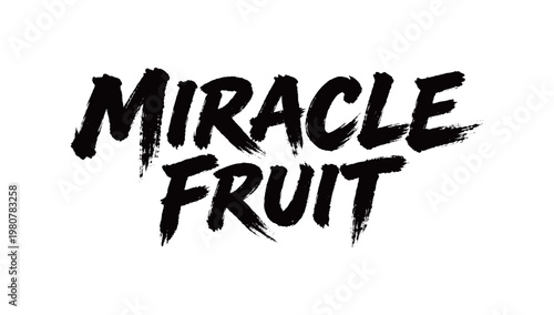 MIRACLE FRUIT Handwriting