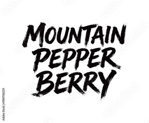 MOUNTAIN PEPPER BERRY Handwriting