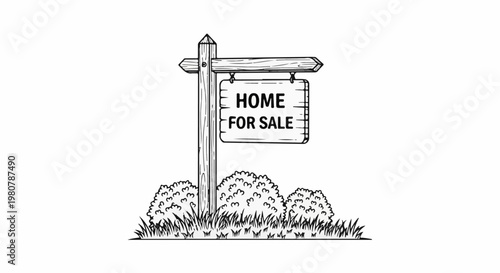 A hand-drawn, black and white illustration of a wooden 'Home for Sale' signpost in front of bushes and grass