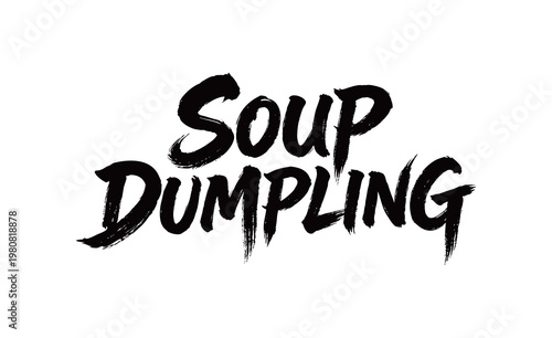 SOUP DUMPLING Handwriting