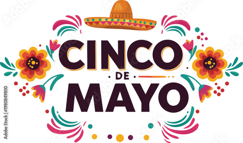 Vibrant cinco de mayo celebration graphic with flowers and sombrero