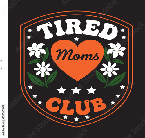 Retro Tired Moms Club Badge