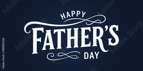 Happy fathers day elegant typography design on dark blue background with white cursive script and decorative swashes for holiday greeting card or luxury gift tag label illustration.