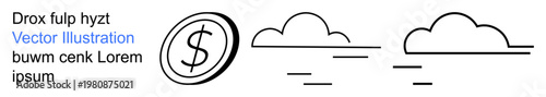 Finance, economic value, weather forecasting, digital assets, cloud storage, minimalism. A dollar coin icon and simple cloud shapes. Finance and economic value