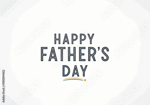 Happy father's day typography a heartfelt greeting for dad