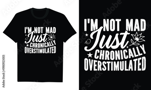 i'm not mad just chronically overstimulated - neurodiversity awareness, sensory overload, mental health, introvert humor, aesthetic social battery typography