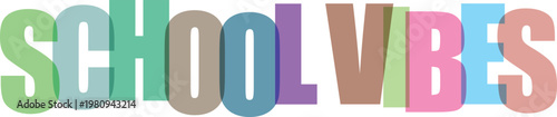 Colorful three dimensional school vibes text design for educational themes