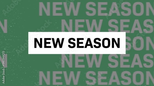 Animation of new season text in repetition on grey background