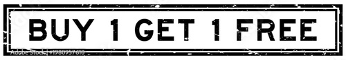 Grunge black buy 1 get 1 free word rsquare ubber seal stamp on white background
