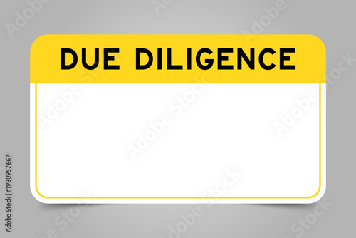 Label banner that have yellow headline with word due diligence and white copy space, on gray background