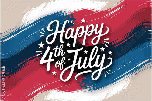 Happy 4th of july celebration design with handwritten lettering over abstract brush strokes in red, white, and blue colors