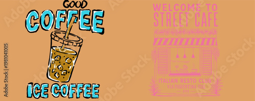 Ice coffee and street cafe graphic design for t shirt. Italian resto club artwork. Coffee cup hand sketch. Vintage cafe facade. Streetwear design.