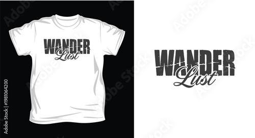 Wander lust t shirt design on white and black background