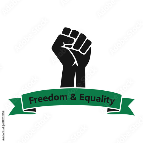 Black fist raised in solidarity with green Freedom & Equality banner
